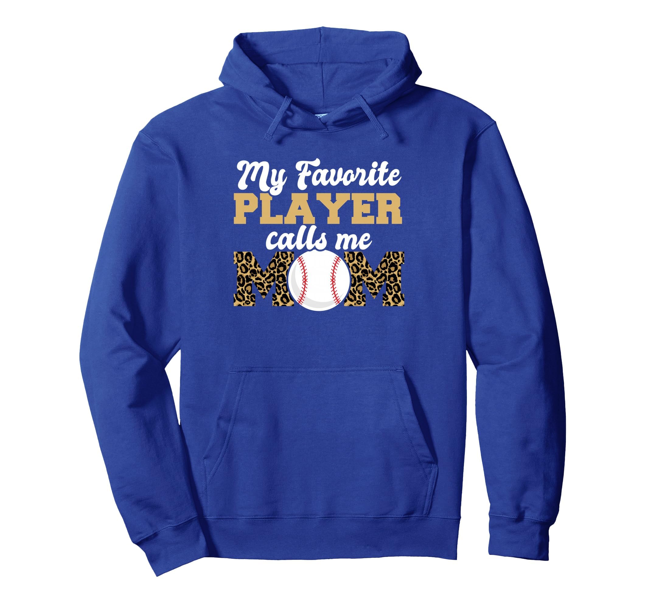 My Favorite Player Calls Me Mom Hoodie - Casual Everyday Wear Unisex - T-Shirt, Sweatshirt, Hoodie