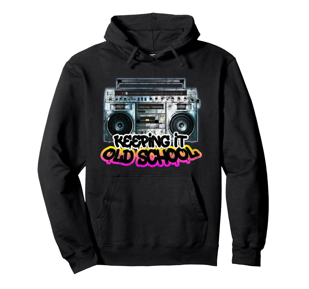 Keeping It Old School Boombox 80S Hoodie - Casual Everyday Wear for Adults - T-Shirt, Sweatshirt, Hoodie