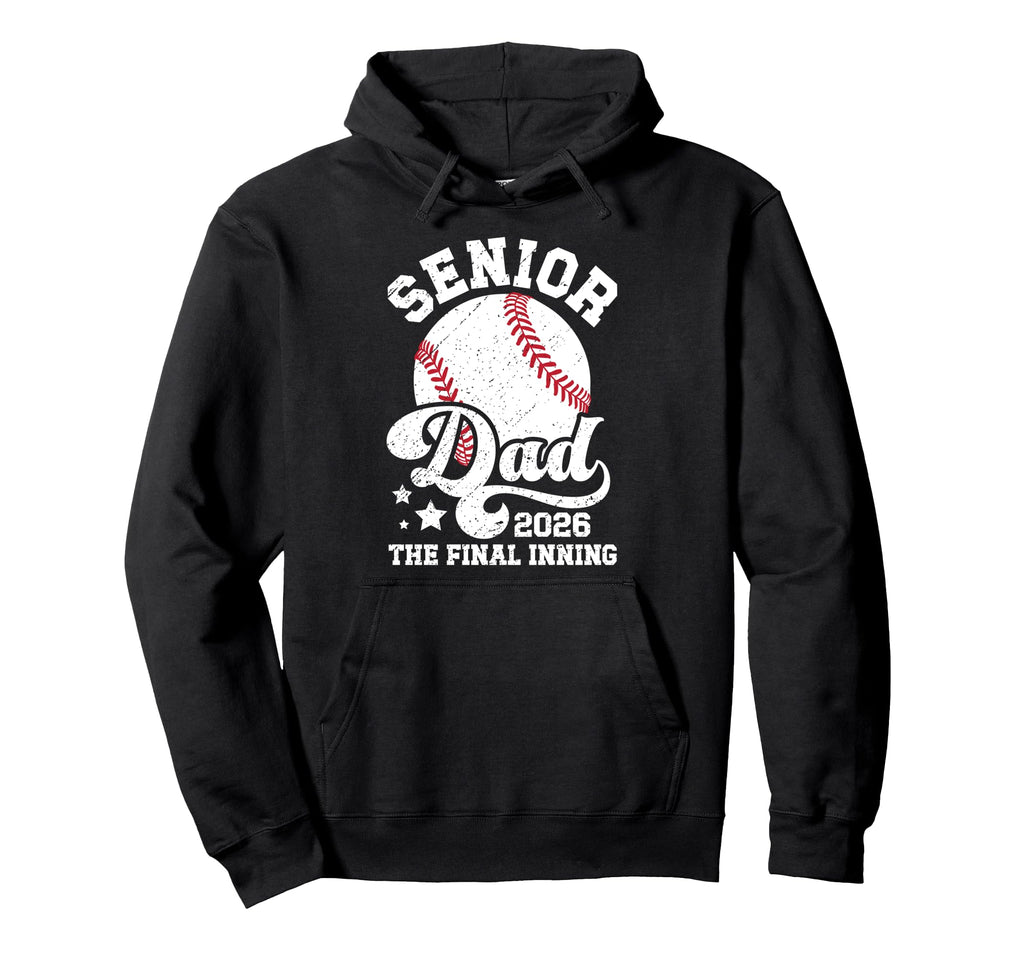 Baseball Senior Dad 2026 Proud Baseball Hoodie - Trendy Graphic Unisex - T-Shirt, Sweatshirt, Hoodie