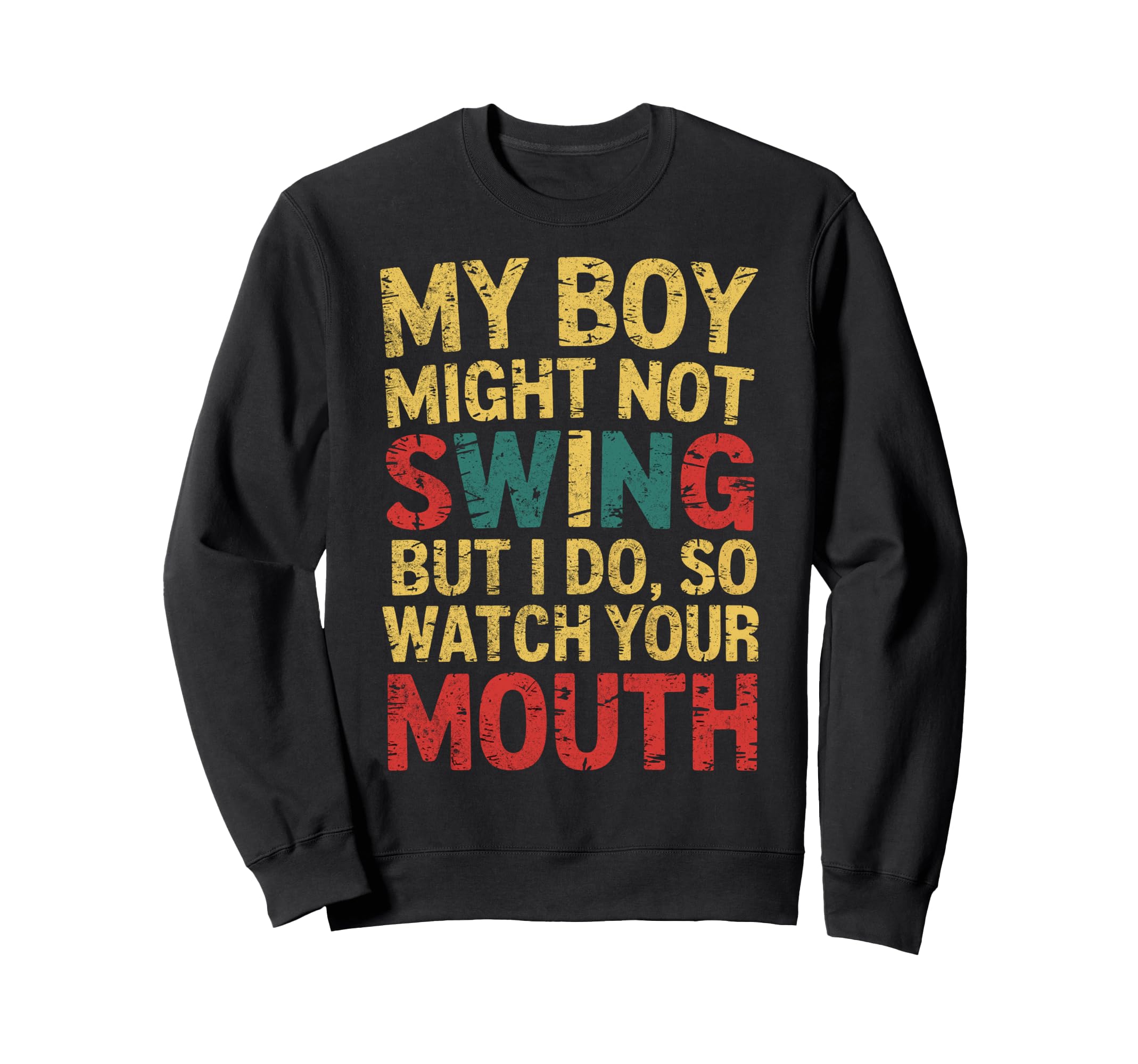 My Might Not Always Swing Sweatshirt - Custom Art Print for Adults - T-Shirt, Sweatshirt, Hoodie
