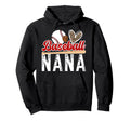 Baseball Nana Grandma Nana Baseball Hoodie - Casual Everyday Wear Unisex - T-Shirt, Sweatshirt, Hoodie