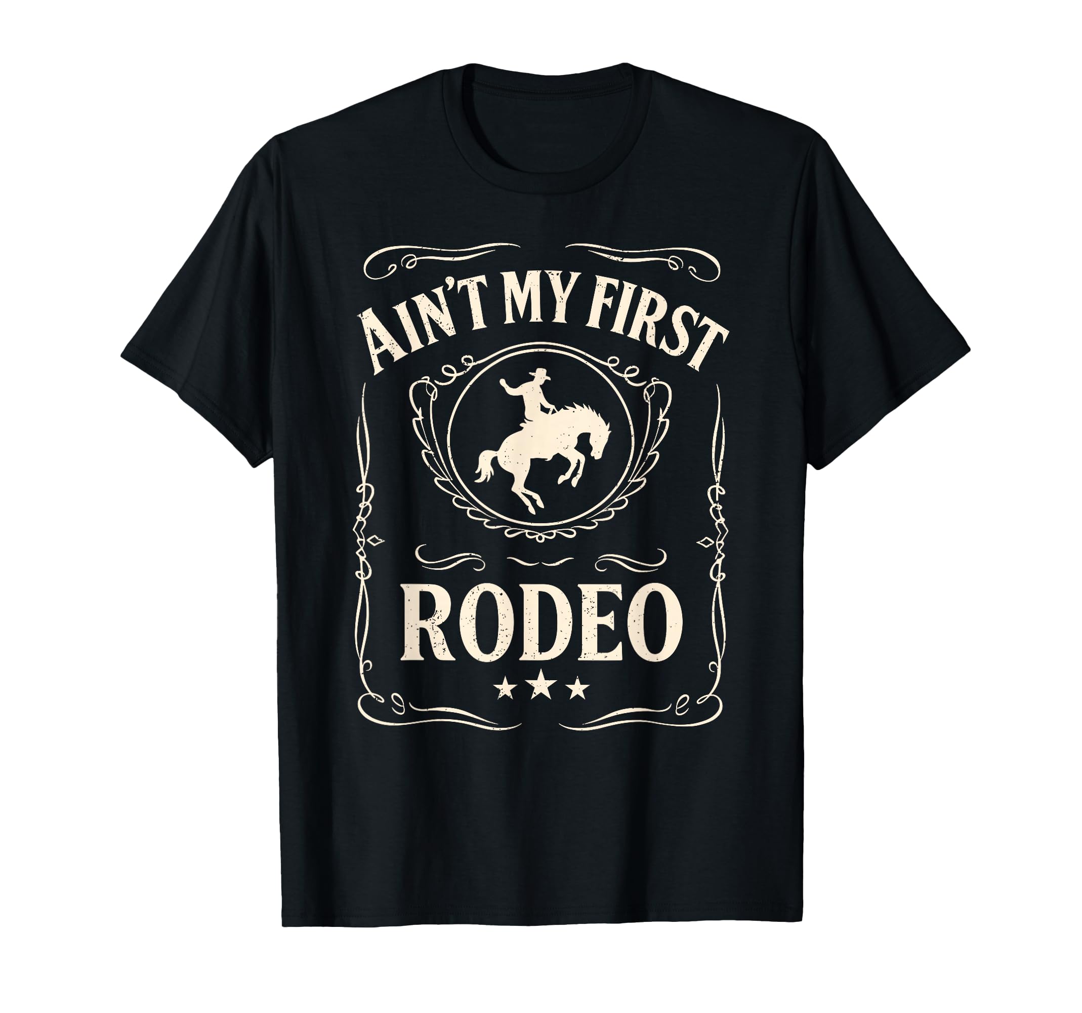 Aint My First Rodeo Bronc Riding T-Shirt - Aesthetic Graphic Men Women - T-Shirt, Sweatshirt, Hoodie