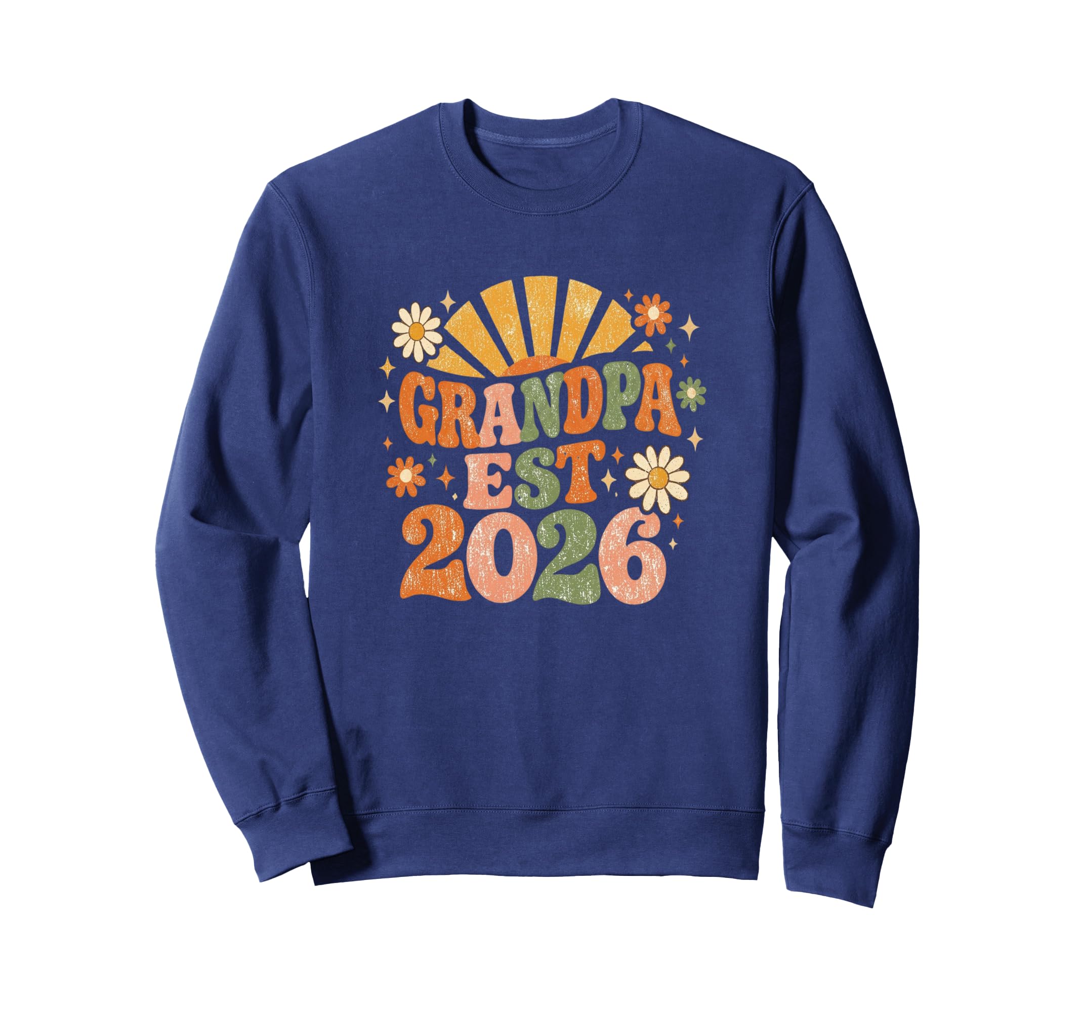 Grandpa Est 2026 Groovy 70S Flower New Sweatshirt - Graphic Print Unisex - T-Shirt, Sweatshirt, Hoodie