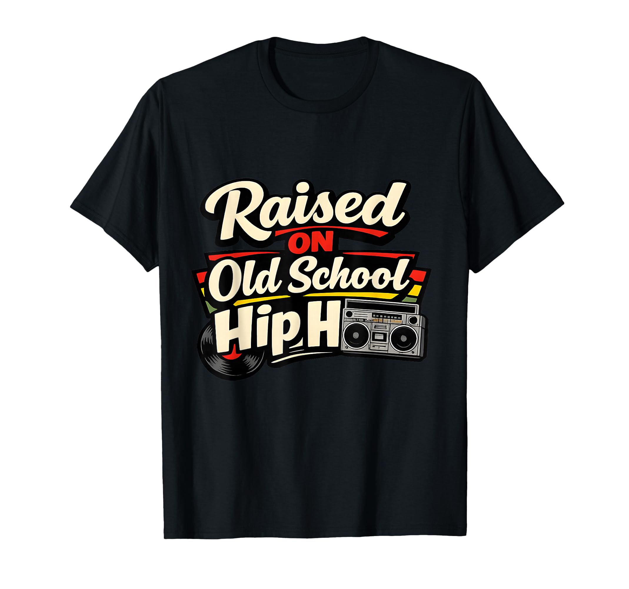 Raised Old School Hip Hop Music Lover T-Shirt - Custom Art Print for Adults - T-Shirt, Sweatshirt, Hoodie