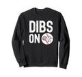 Dibs Number 11 Baseball Player Coach Sweatshirt - Trendy Graphic Men Women - T-Shirt, Sweatshirt, Hoodie