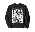 My Baseball Mom Era Sports Love Sweatshirt - Casual Everyday Wear Unisex - T-Shirt, Sweatshirt, Hoodie