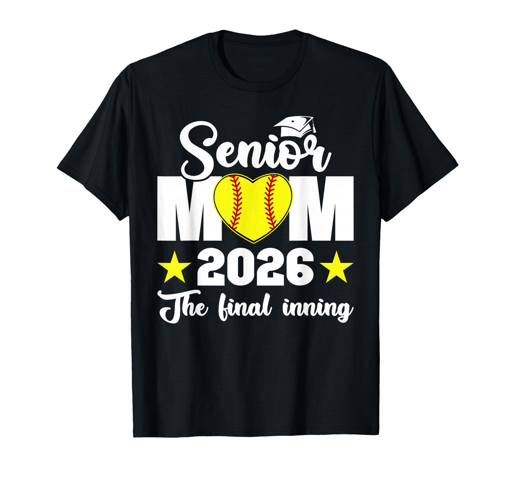 Softball Senior Mom 2026 Final Inning T-Shirt - Custom Art Print Men Women - T-Shirt, Sweatshirt, Hoodie