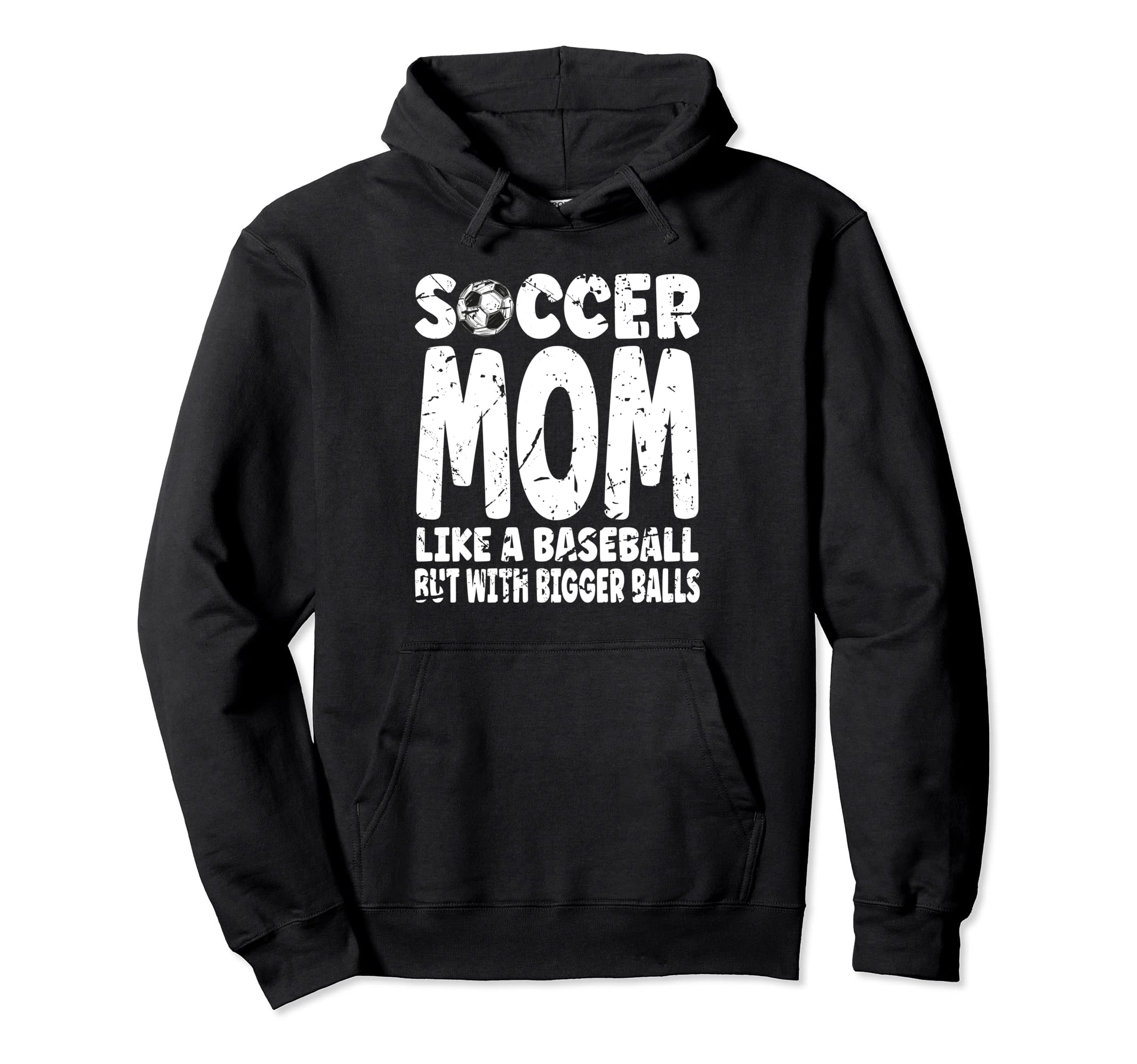 Soccer Mom Like Baseball But Bigger Hoodie - Trendy Graphic for Adults - T-Shirt, Sweatshirt, Hoodie