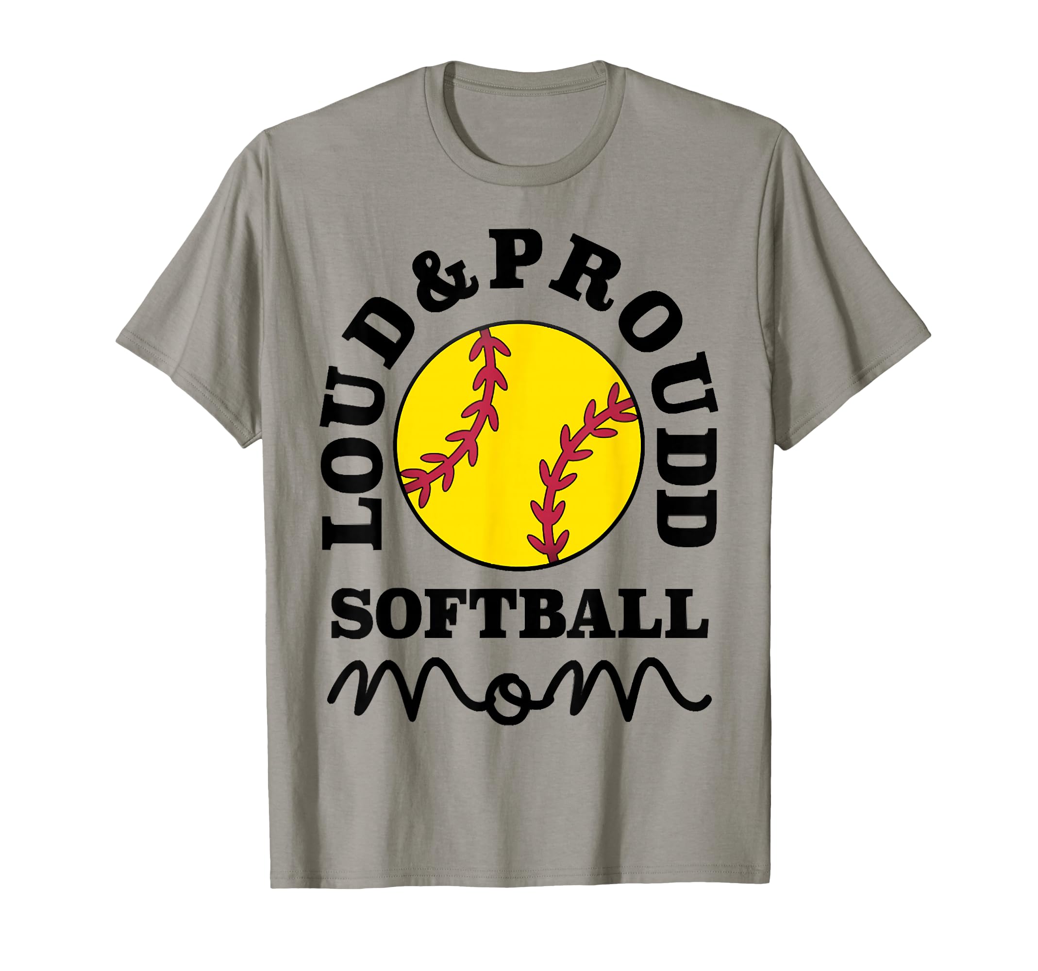 Loud And Proud Softball Mom Baseball T-Shirt - Unique Graphic for Adults - T-Shirt, Sweatshirt, Hoodie