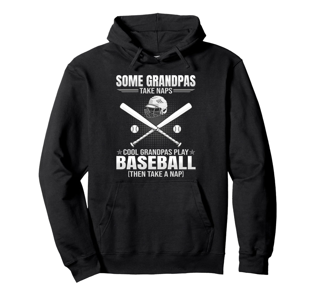 Some Grandpas Take Naps Funny Baseball Hoodie - Trendy Graphic for Adults - T-Shirt, Sweatshirt, Hoodie