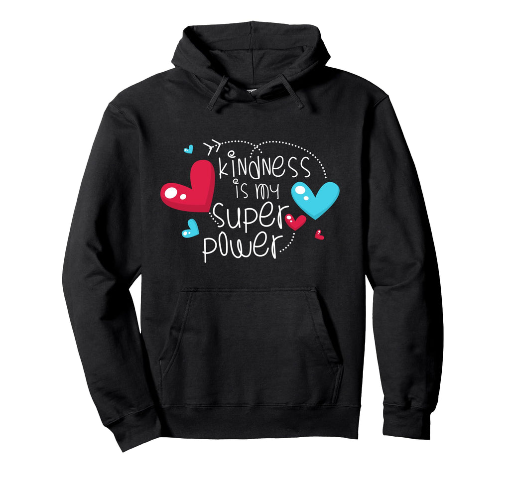 Peace Love Happiness Kindness My Superpower Hoodie - Unique Graphic Unisex - T-Shirt, Sweatshirt, Hoodie