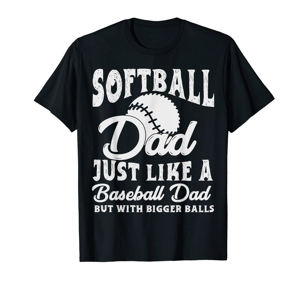 Mens Funny Softball Dad Just Like T-Shirt - Unique Graphic Men Women - T-Shirt, Sweatshirt, Hoodie
