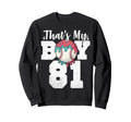 Thats My Baseball 81 Number Mom Sweatshirt - Streetwear Style for Adults - T-Shirt, Sweatshirt, Hoodie