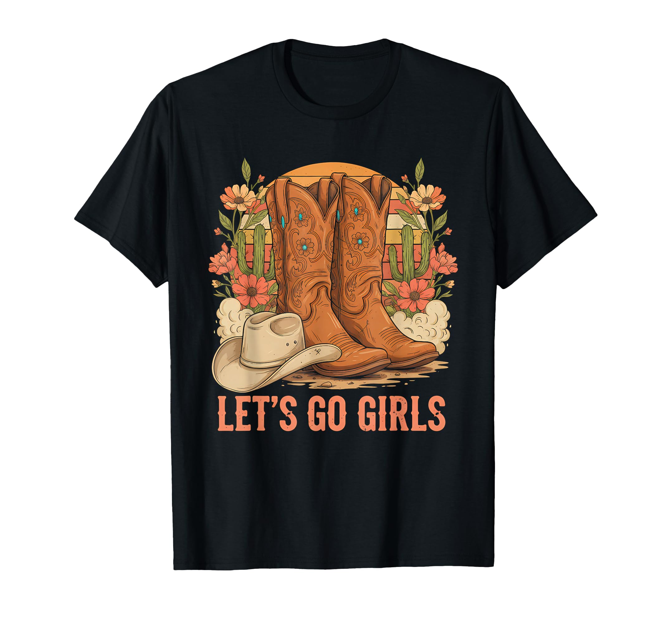 Country Rodeo Cowboy Hat Boot Lets Go T-Shirt - Unique Graphic for Adults - T-Shirt, Sweatshirt, Hoodie