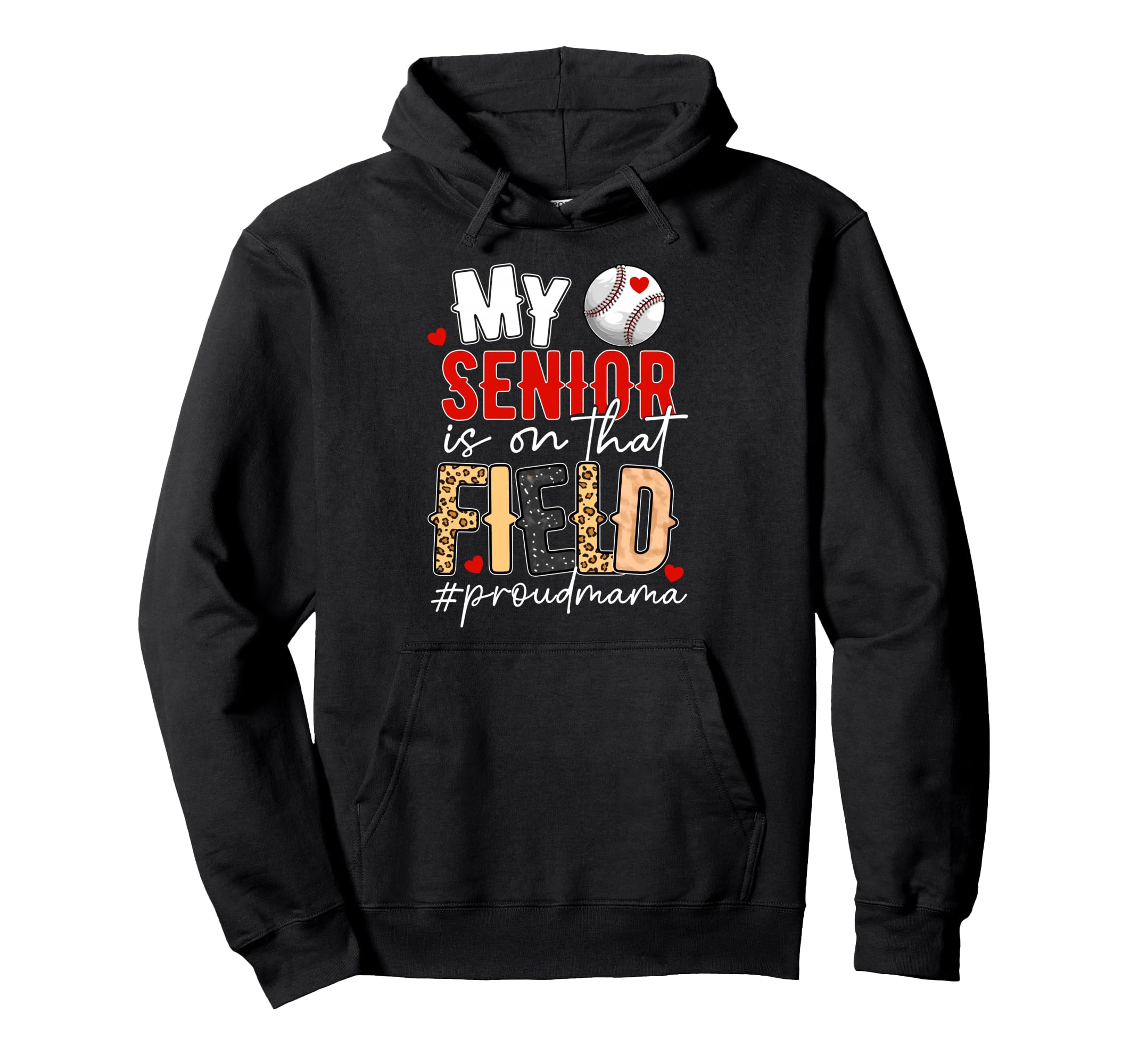 Proud Baseball Senior Mama Baseball Hoodie - Fun Novelty Design Men Women - T-Shirt, Sweatshirt, Hoodie