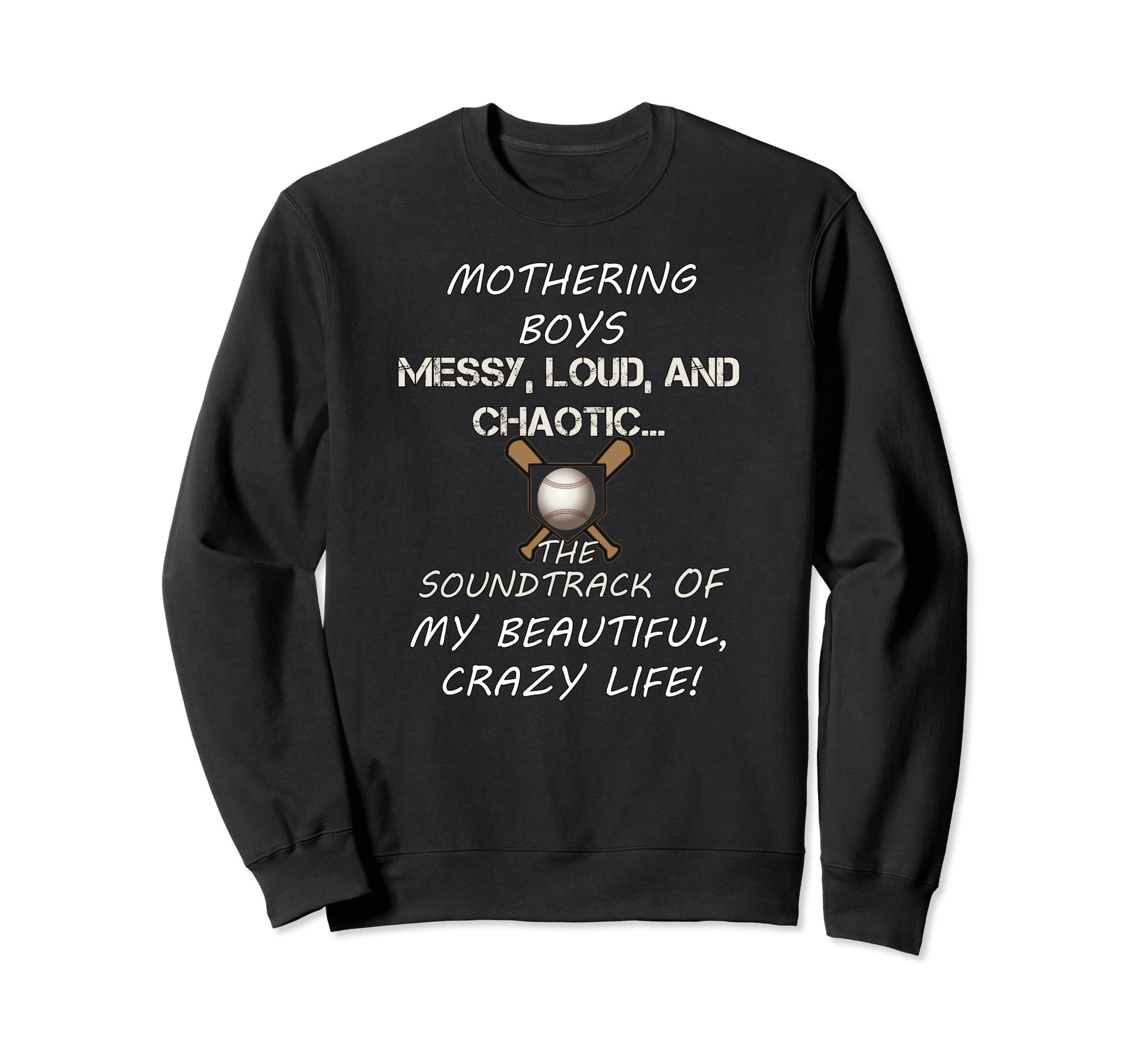 Mothering Messy Loud Chaotic Baseball Sweatshirt - Streetwear Style Unisex - T-Shirt, Sweatshirt, Hoodie