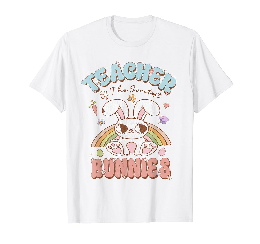 Teacher Sweetest Bunnies Easter Rainbow T-Shirt - Unique Graphic Unisex - T-Shirt, Sweatshirt, Hoodie