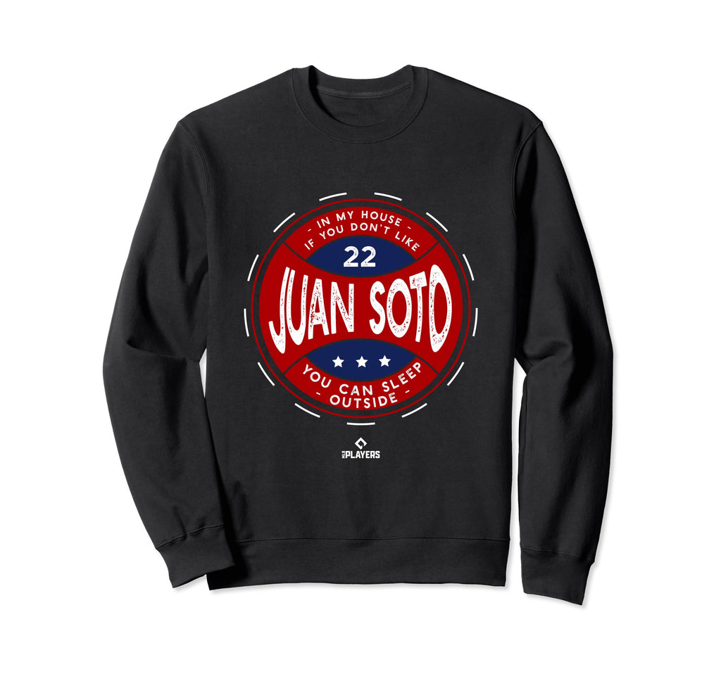 My House Juan Soto Mlbpa Sweatshirt - Aesthetic Graphic Men Women - T-Shirt, Sweatshirt, Hoodie
