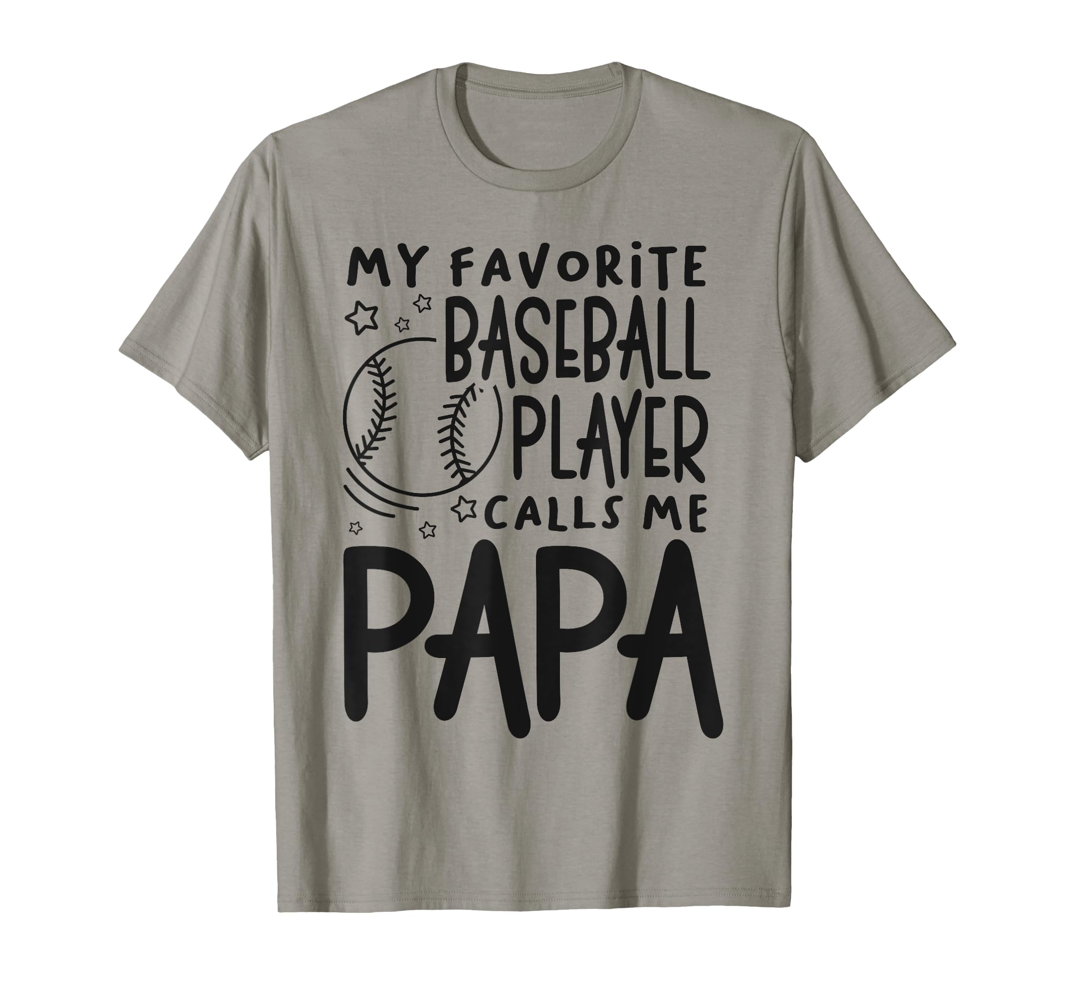 My Favorite Player Calls Me Papa T-Shirt - Fun Novelty Design Men Women - T-Shirt, Sweatshirt, Hoodie