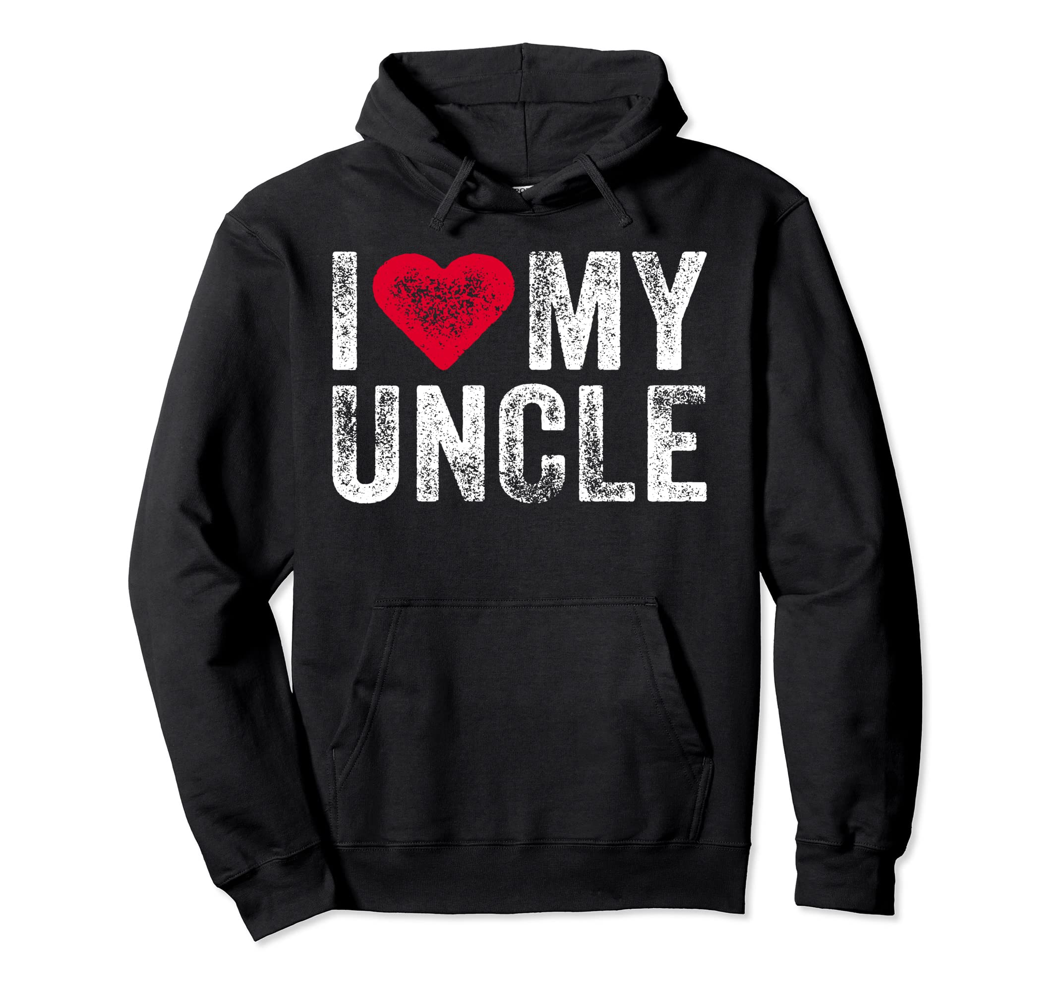 I Love My Uncle Heart Sarcastic Hoodie - Casual Everyday Wear for Adults - T-Shirt, Sweatshirt, Hoodie