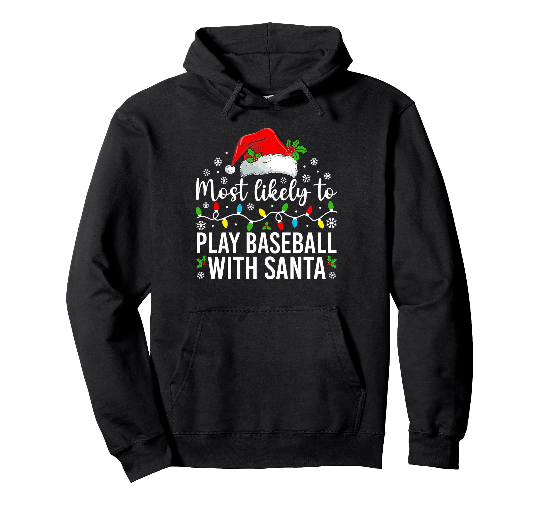 Most Likely To Play Baseball Santa Family Hoodie - Graphic Print Unisex - T-Shirt, Sweatshirt, Hoodie
