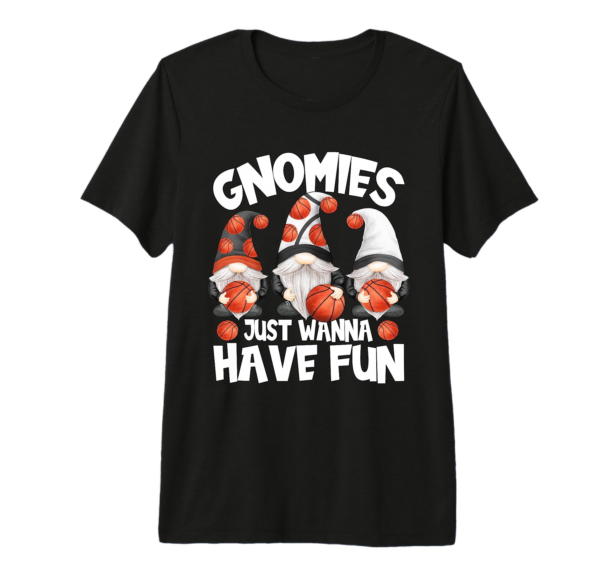 Funny Basketball Gnomies Have Fun T-Shirt - Minimalist Print Unisex - T-Shirt, Sweatshirt, Hoodie