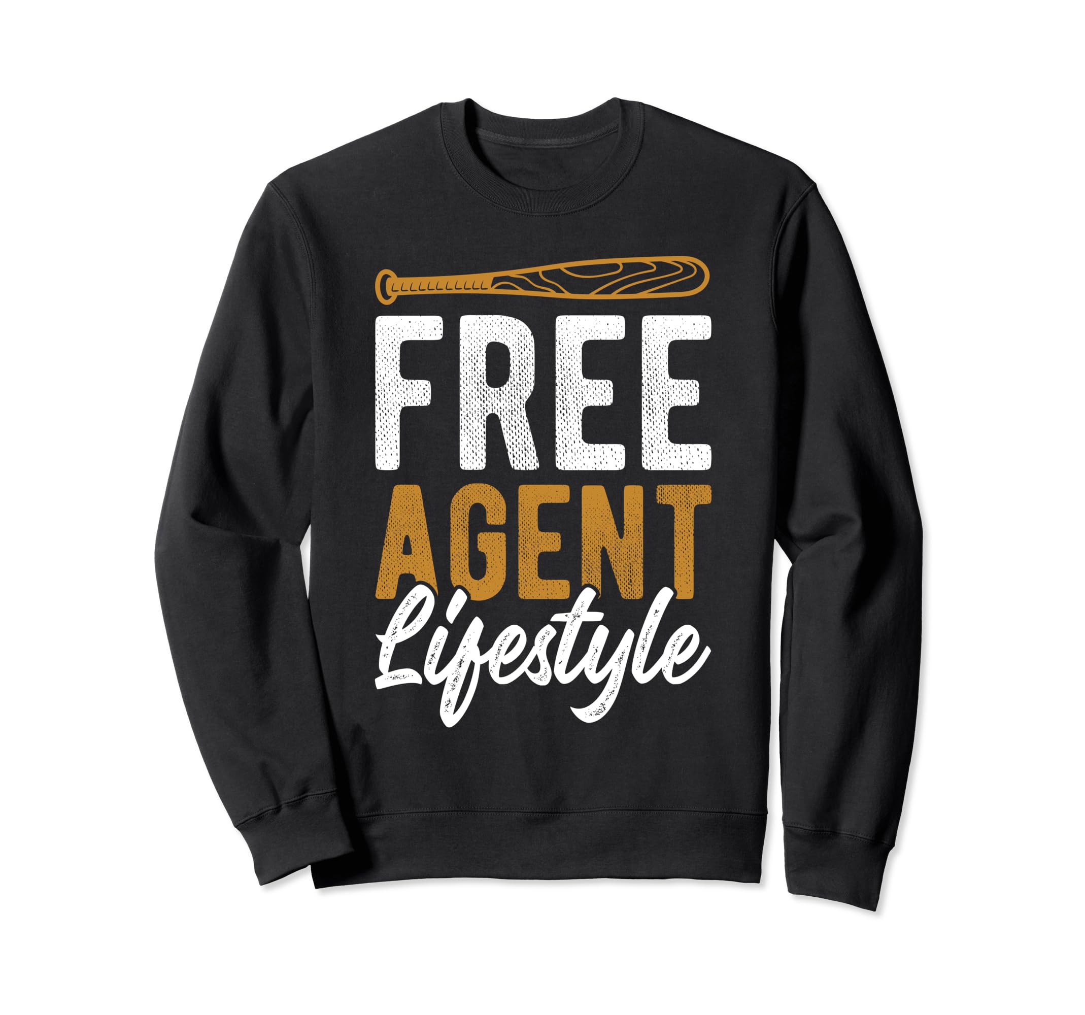 Free Agent Lifestyle Baseball Freedom Sweatshirt - Novelty Apparel Unisex - T-Shirt, Sweatshirt, Hoodie