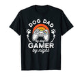 Dog Dad Day Gamer Night T-Shirt - Trendy Graphic Unisex - T-Shirt, Sweatshirt, Hoodie