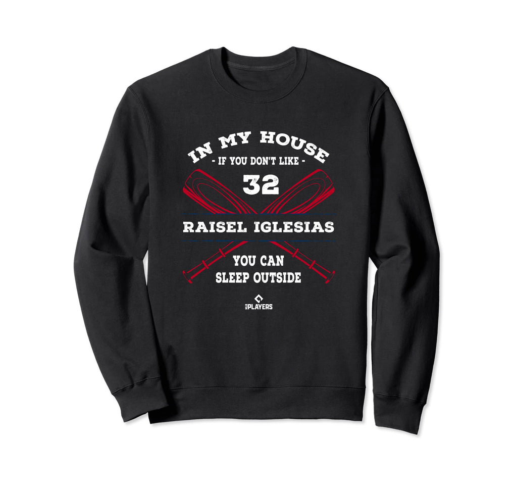 My House Raisel Iglesias Fans Sweatshirt - Fun Novelty Design for Adults - T-Shirt, Sweatshirt, Hoodie