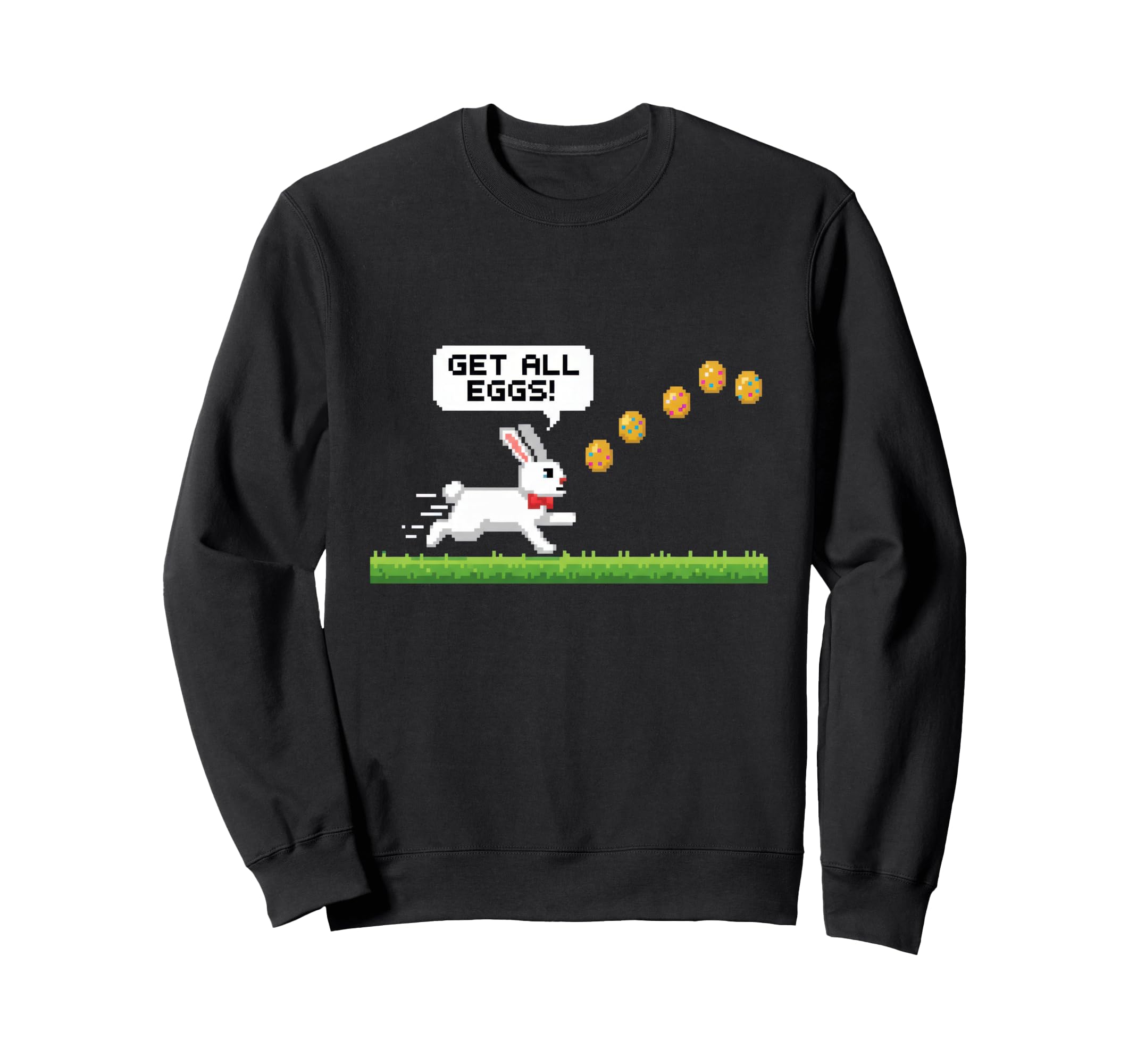 Get All Eggs Pixel Art Bunny Easter Egg Sweatshirt - Graphic Print Unisex - T-Shirt, Sweatshirt, Hoodie