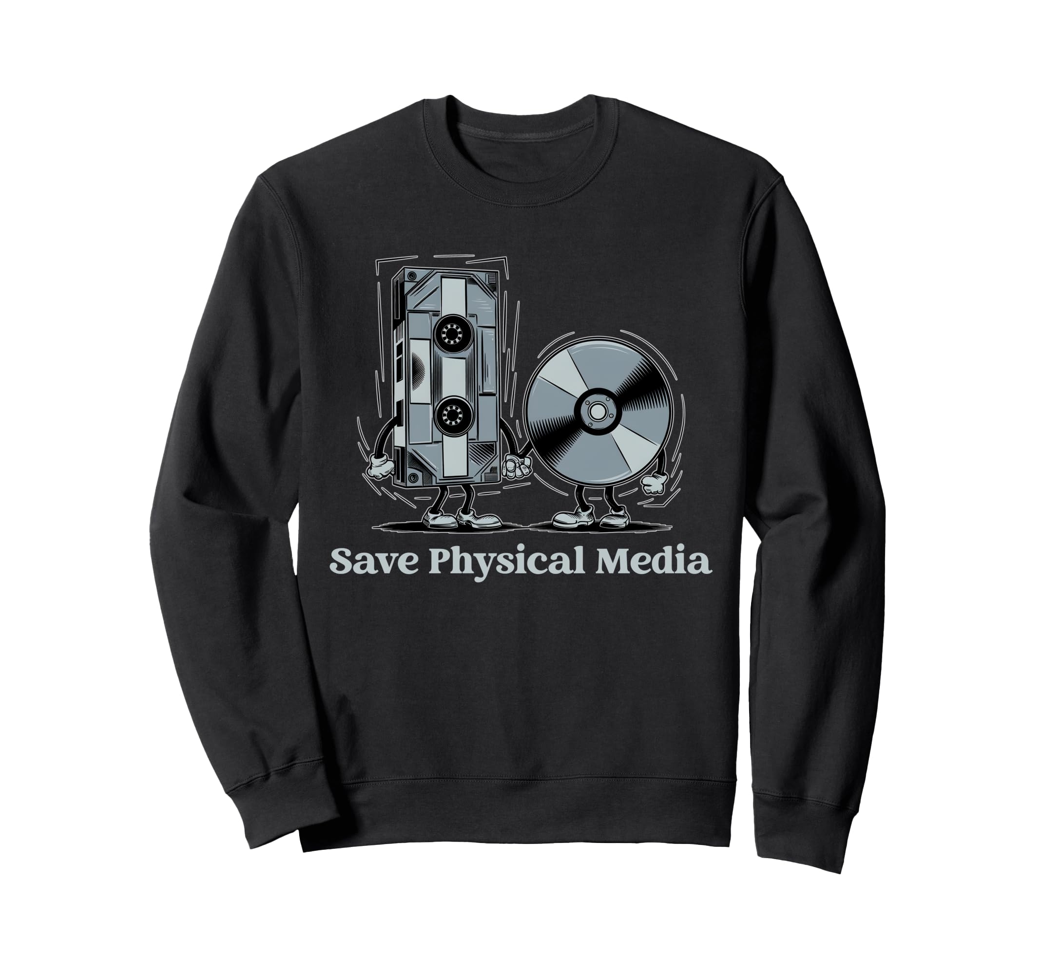 Save Physical Media Vhs Cd Dvd Sweatshirt - Fun Novelty Design Unisex - T-Shirt, Sweatshirt, Hoodie