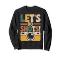Lets Do Shots Camera Fun Sweatshirt - Fun Novelty Design Unisex - T-Shirt, Sweatshirt, Hoodie