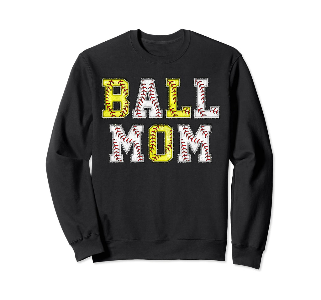 Ball Mom Baseball Softball Baller Sweatshirt - Novelty Apparel Unisex - T-Shirt, Sweatshirt, Hoodie