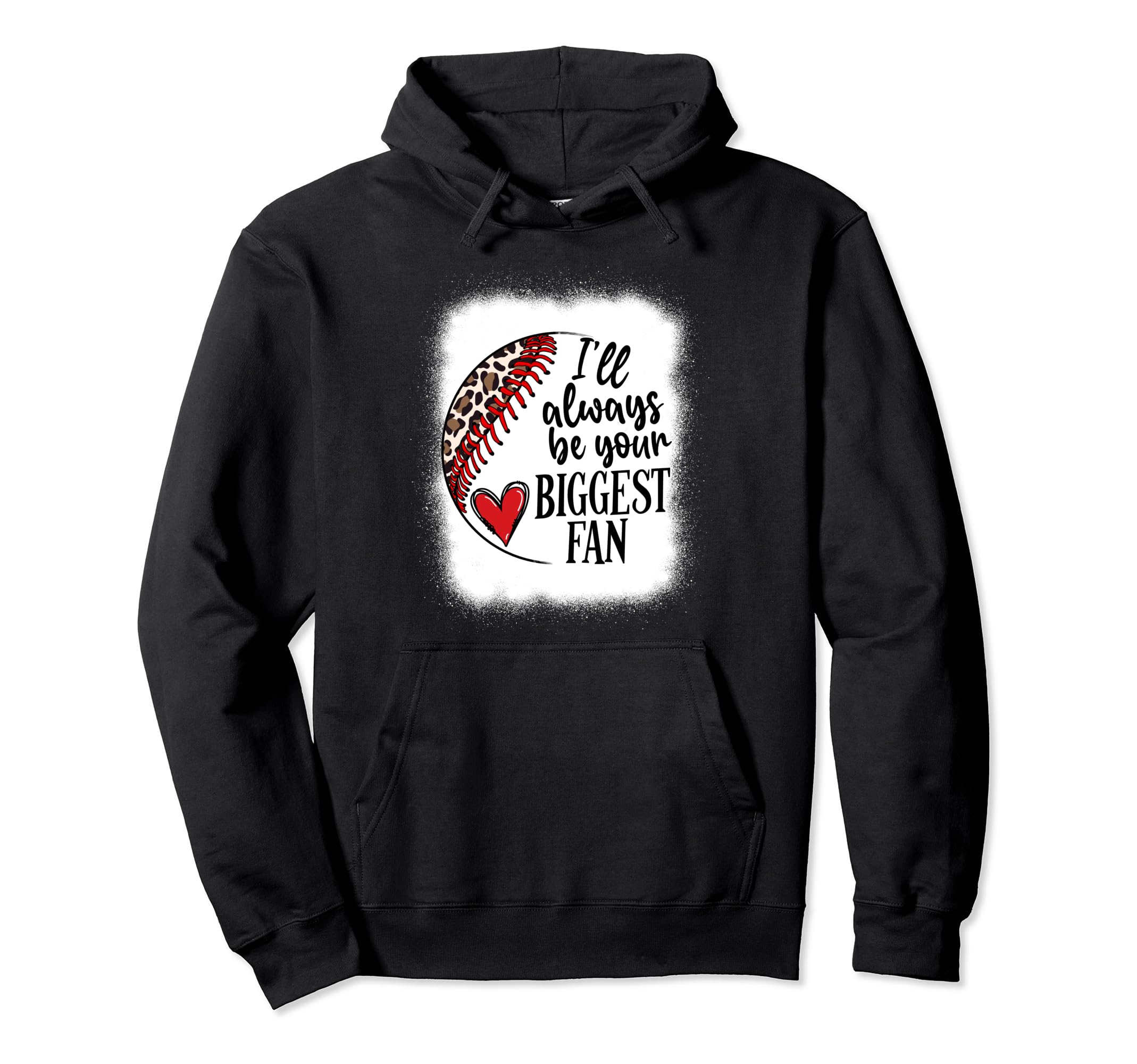 Ill Always Be Your Biggest Fan Baseball Hoodie - Unique Graphic Men Women - T-Shirt, Sweatshirt, Hoodie