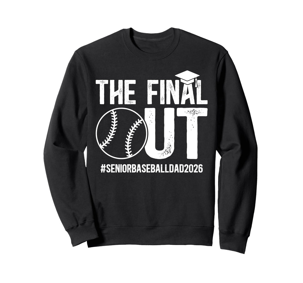 Funny Baseball Senior Dad 2026 Sweatshirt - Custom Art Print Men Women - T-Shirt, Sweatshirt, Hoodie