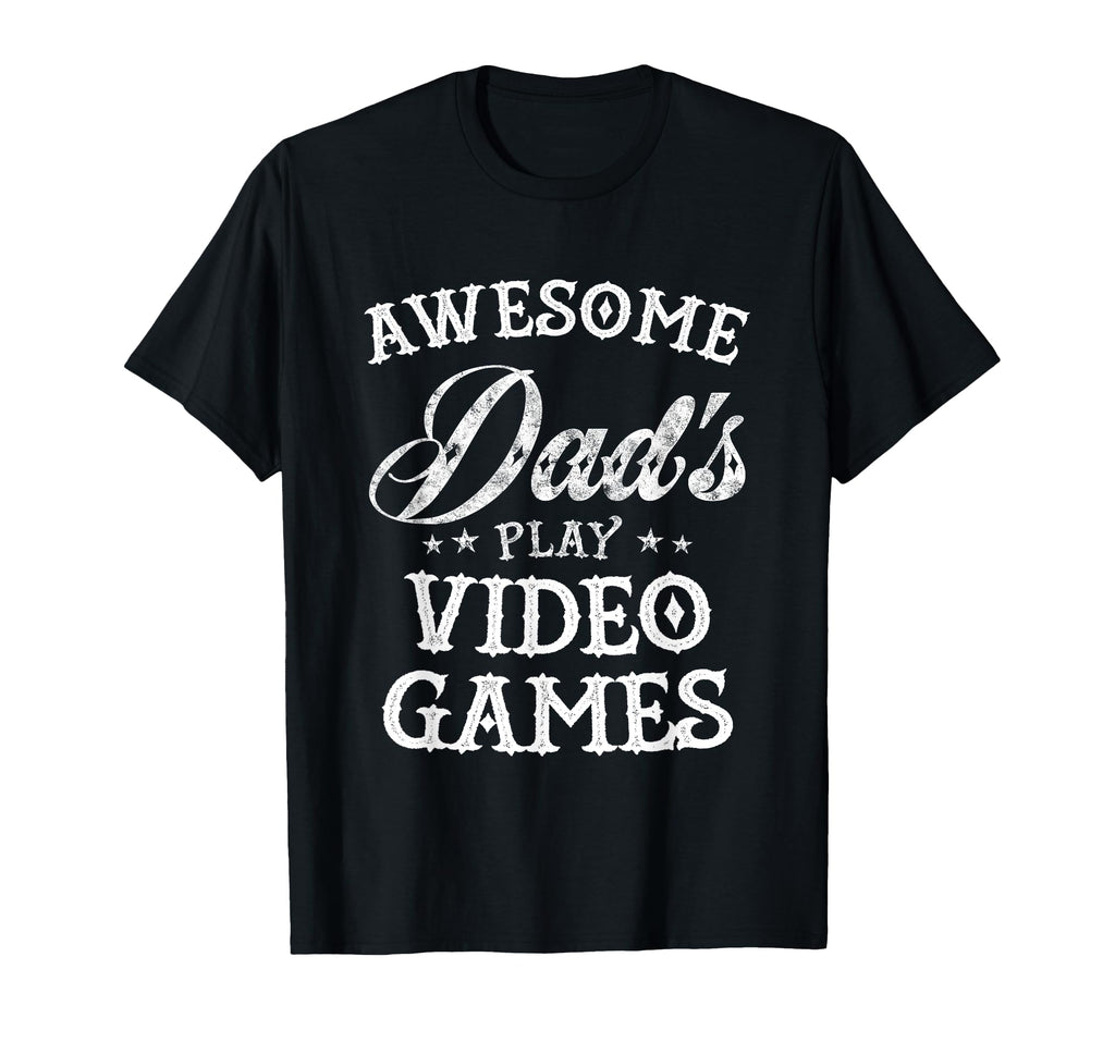 Awesome Dads Play Video Games Fathers T-Shirt - Graphic Print Men Women - T-Shirt, Sweatshirt, Hoodie