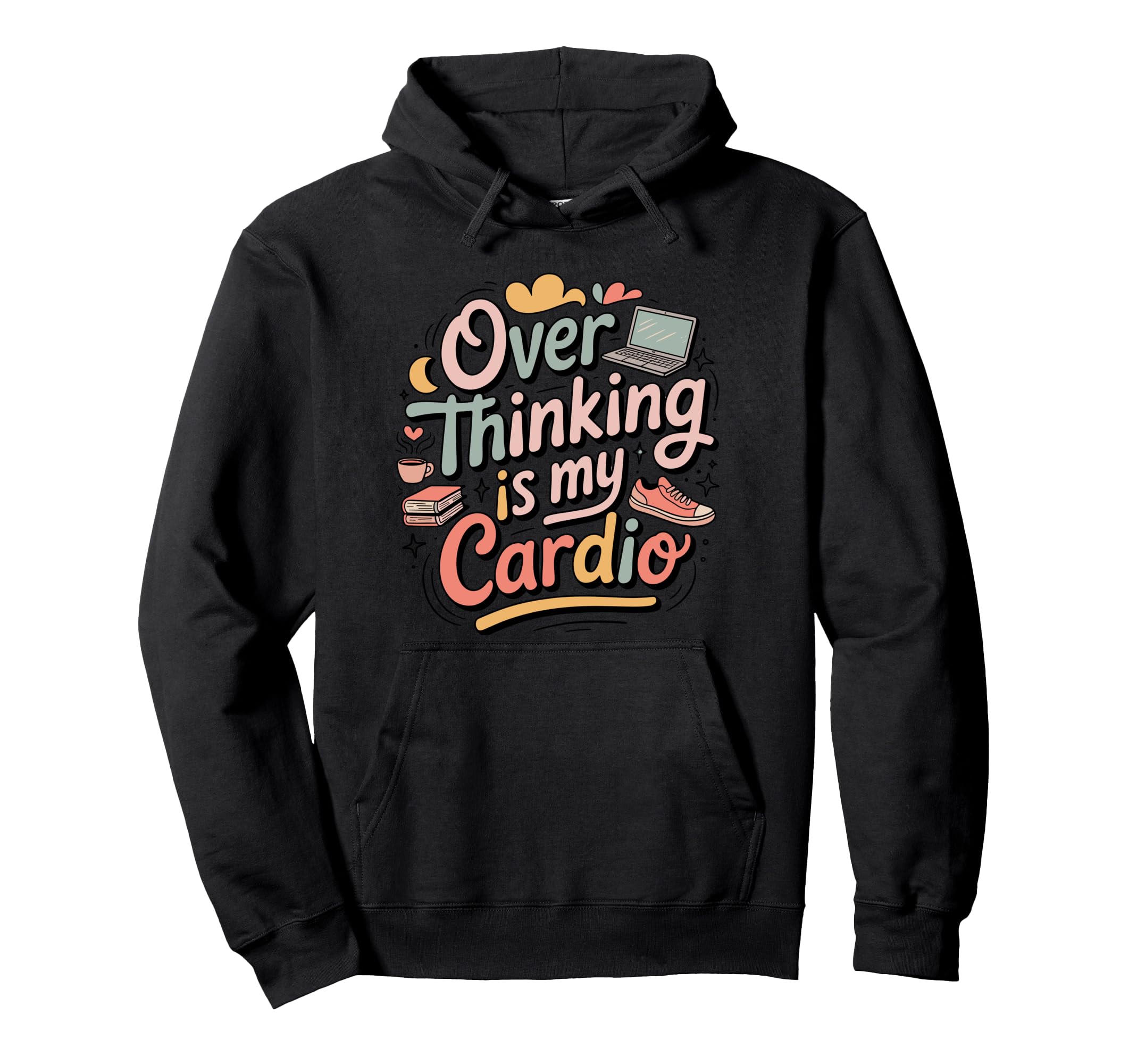 Playful Overthinking Is My Cardio Hoodie - Minimalist Print for Adults - T-Shirt, Sweatshirt, Hoodie