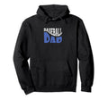 Baseball Dad Hoodie - Casual Everyday Wear Men Women - T-Shirt, Sweatshirt, Hoodie