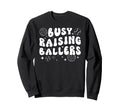 Busy Raising Ballers Volleyball Sweatshirt - Unique Graphic for Adults - T-Shirt, Sweatshirt, Hoodie