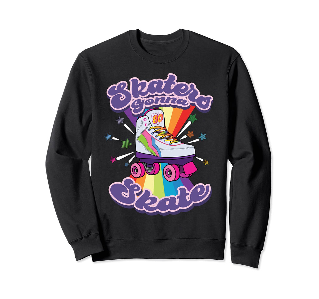 Skaters Gonna Skate Funny 80S Rolling Sweatshirt - Minimalist Print Unisex - T-Shirt, Sweatshirt, Hoodie