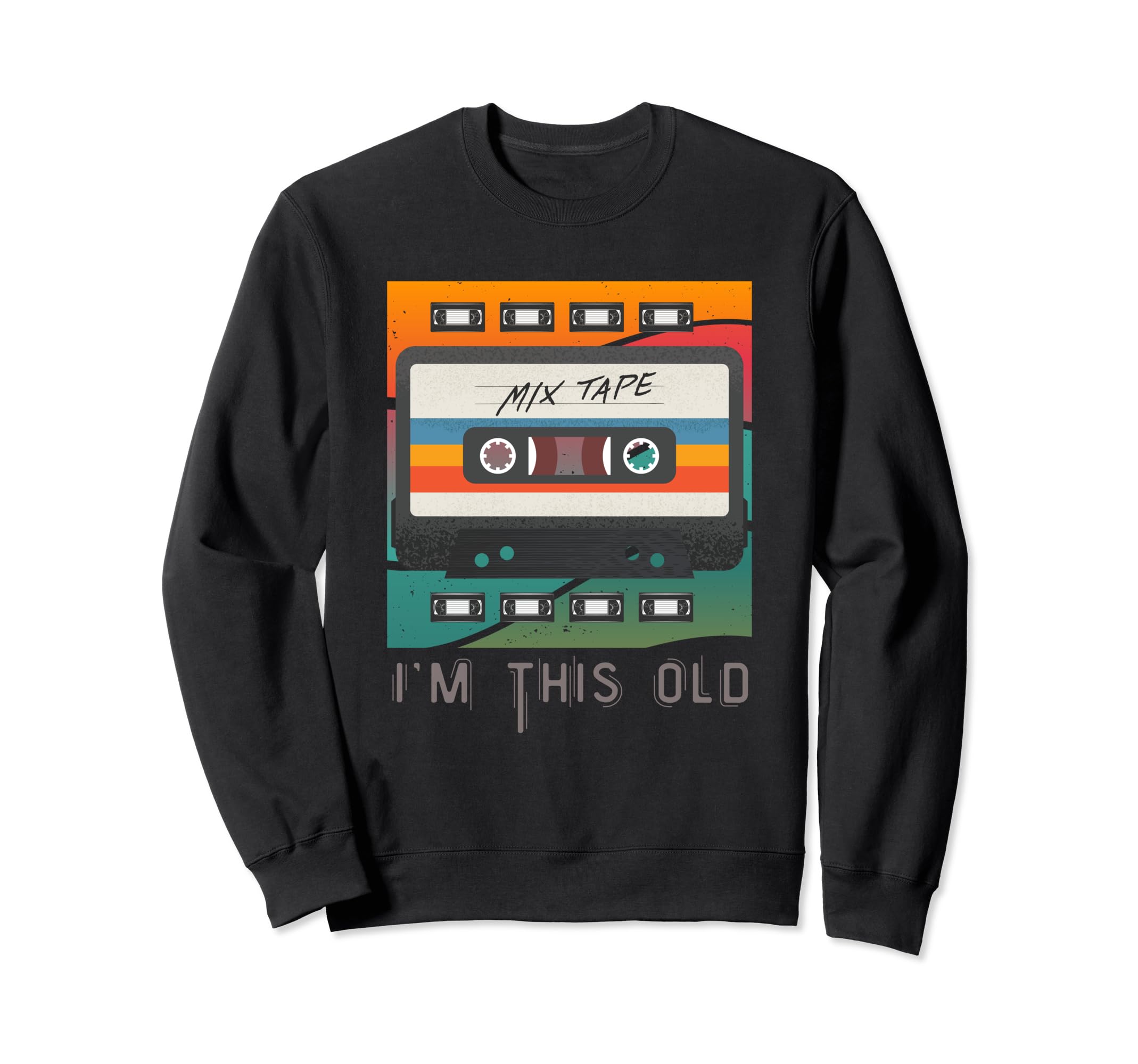 Im This Old Cassette Tape Vhs Radio Sweatshirt - Unique Graphic Men Women - T-Shirt, Sweatshirt, Hoodie