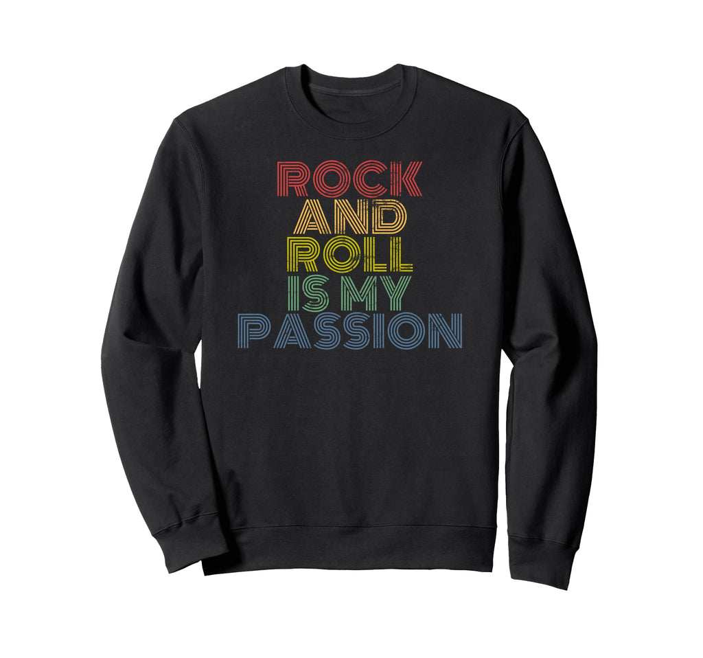 Rock And Roll Is My Passion 70S Sweatshirt - Aesthetic Graphic Men Women - T-Shirt, Sweatshirt, Hoodie