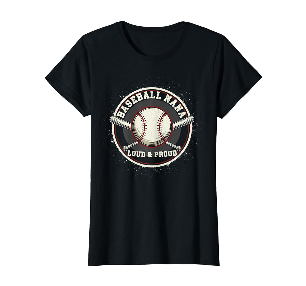 Womens Baseball Nana Loud Proud T-Shirt - Minimalist Print for Adults - T-Shirt, Sweatshirt, Hoodie