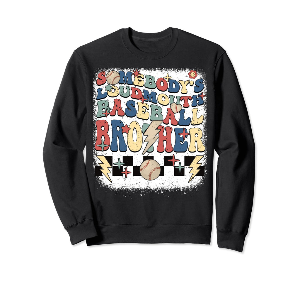 Somebody Loudmouth Brother Sweatshirt - Streetwear Style for Adults - T-Shirt, Sweatshirt, Hoodie