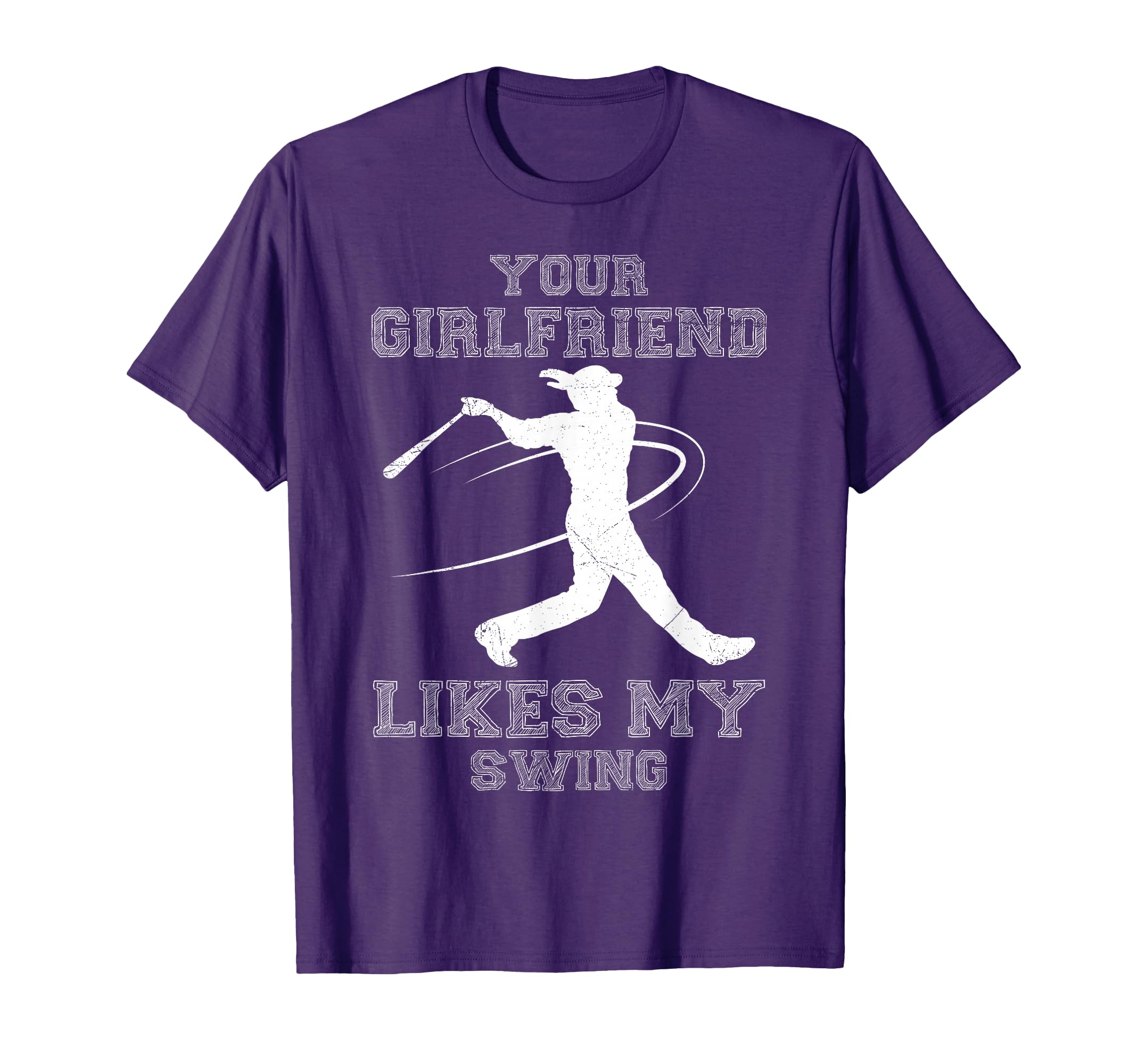 Your Girlfriend Likes My Swing Funny T-Shirt - Streetwear Style Unisex - T-Shirt, Sweatshirt, Hoodie