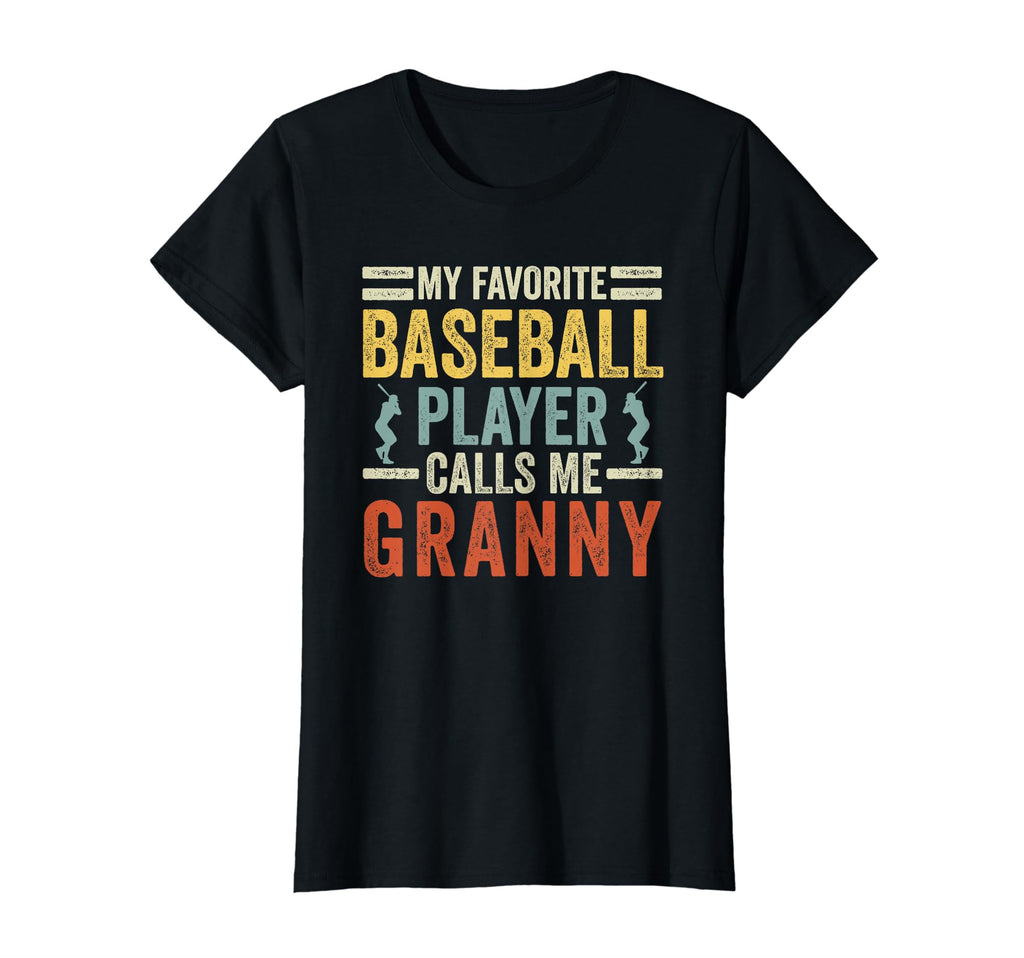 My Favorite Baseball Player Calls Me Granny T-Shirt - Graphic Print Unisex - T-Shirt, Sweatshirt, Hoodie