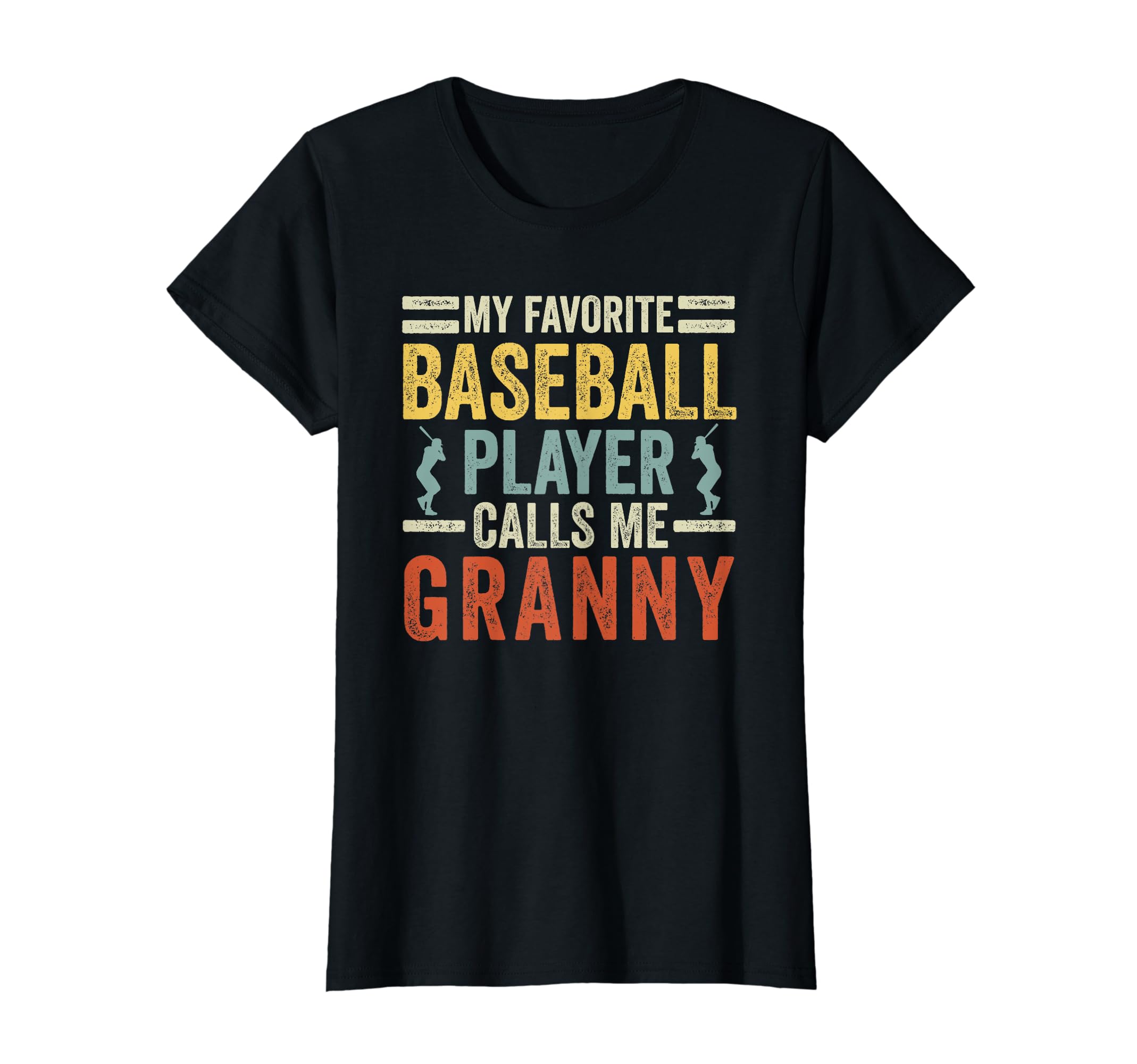 My Favorite Baseball Player Calls Me Granny T-Shirt - Graphic Print Unisex - T-Shirt, Sweatshirt, Hoodie