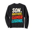 Son Brother Gamer Legend Video Game Sweatshirt - Graphic Print for Adults - T-Shirt, Sweatshirt, Hoodie