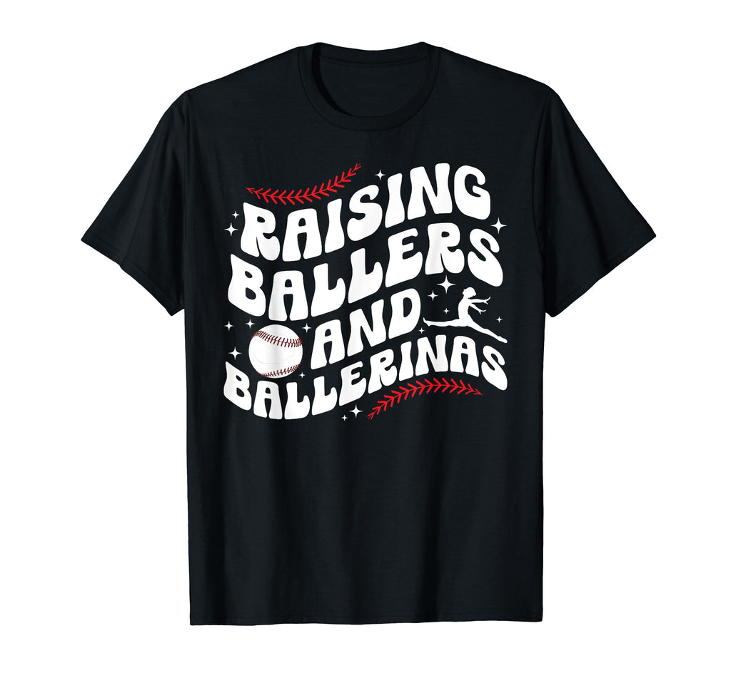 Raising Ballers And Ballerinas Baseball T-Shirt - Trendy Graphic Men Women - T-Shirt, Sweatshirt, Hoodie