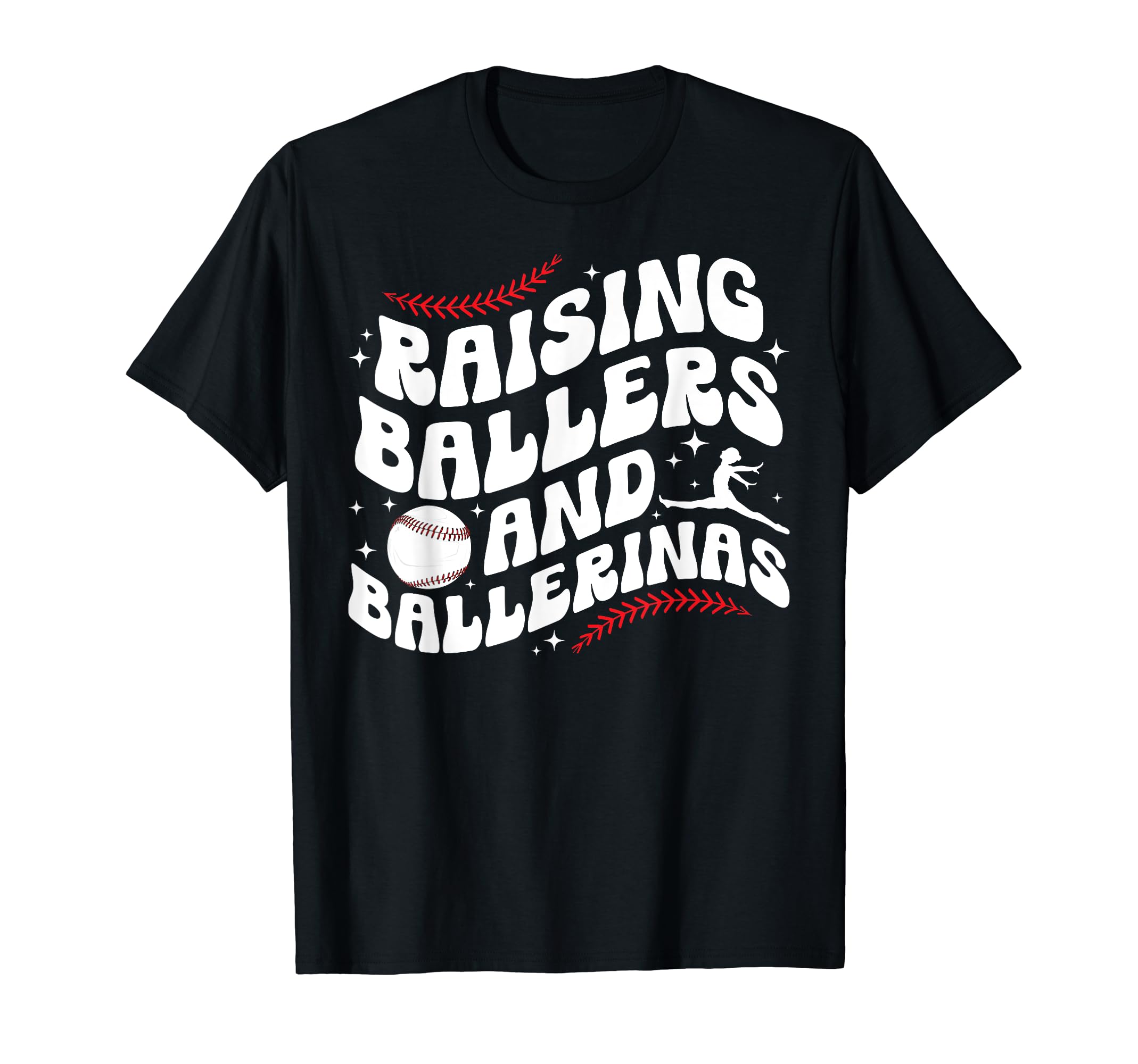 Raising Ballers And Ballerinas Baseball T-Shirt - Trendy Graphic Men Women - T-Shirt, Sweatshirt, Hoodie